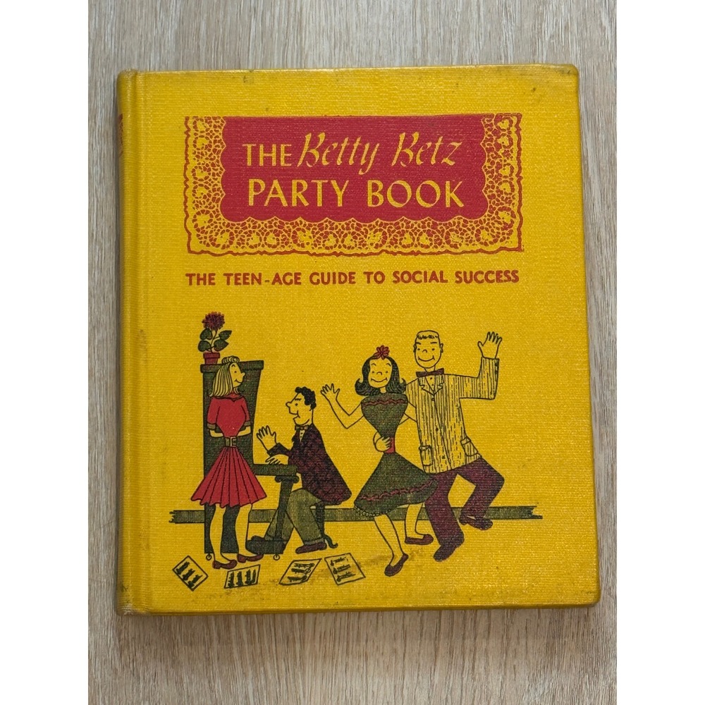 Vintage 1940s Betty Betz Party Book Teenage Guide to Social Success Hardcover
